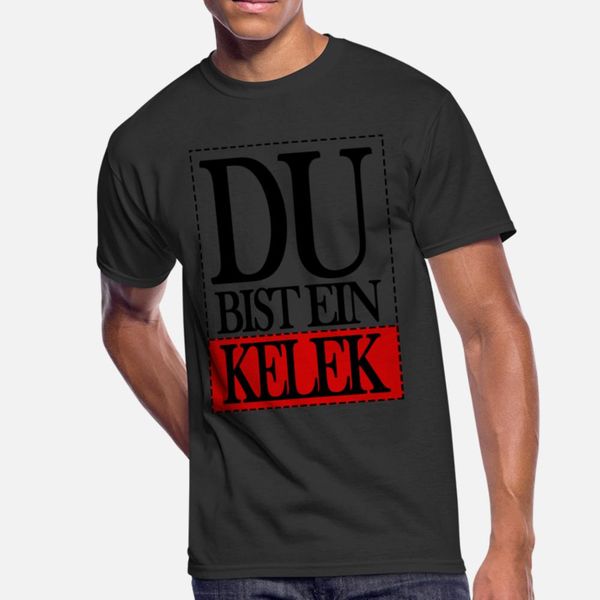 du bist ein kelek türkiye istanbul kelek t shirt men create 100% cotton round collar costume crazy breathable spring original shirt
du bist ein kelek türkiye istanbul kelek t shirt men create 100% cotton round collar costume crazy breathable spring original shirt