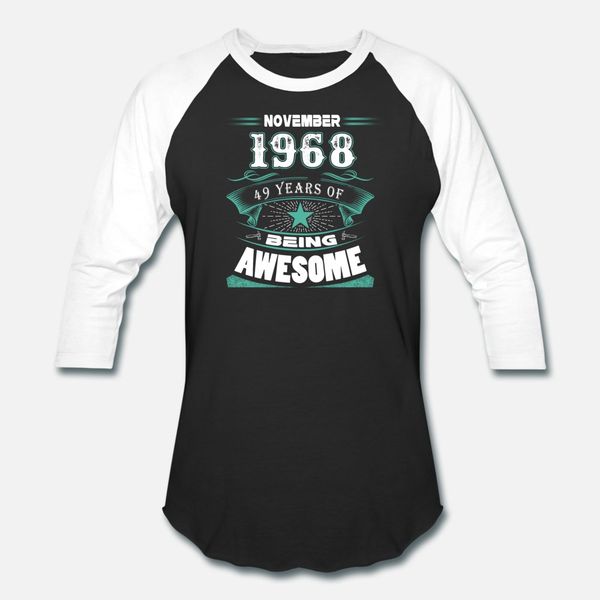 november 1968 49 years of being awesome t shirt men design tee shirt s-xxxl normal gift breathable spring autumn outfit shirt, White;black
november 1968 49 years of being awesome t shirt men design tee shirt s-xxxl normal gift breathable spring autumn outfit shirt, White;black