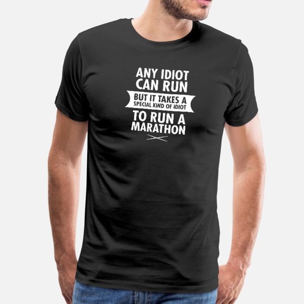 any idiot can run t shirt men print tee shirt o-neck family sunlight building spring trend shirt 
any idiot can run t shirt men print tee shirt o-neck family sunlight building spring trend shirt