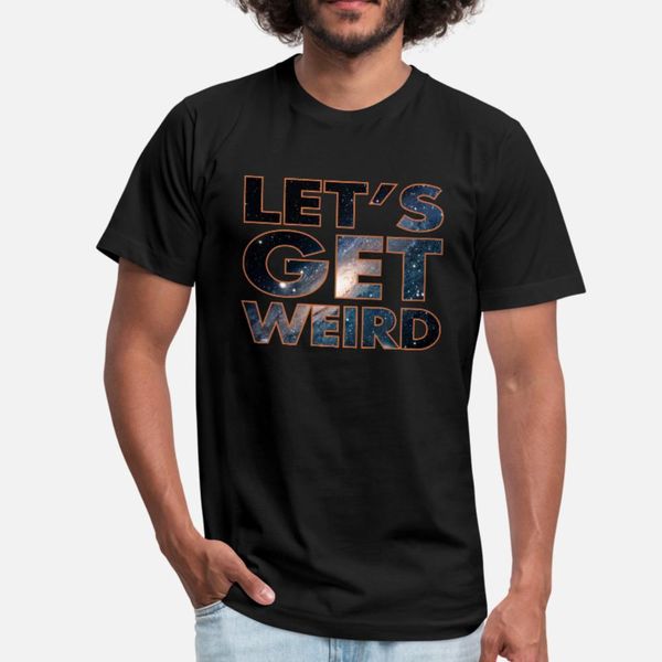 lets get weird t shirt men custom short sleeve s-xxxl pictures fitness comfortable spring family shirt
lets get weird t shirt men custom short sleeve s-xxxl pictures fitness comfortable spring family shirt