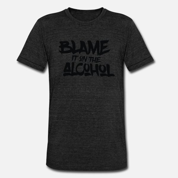 blame it on the alcohol t shirt men custom short sleeve round collar letters fit new style summer style novelty shirt
blame it on the alcohol t shirt men custom short sleeve round collar letters fit new style summer style novelty shirt