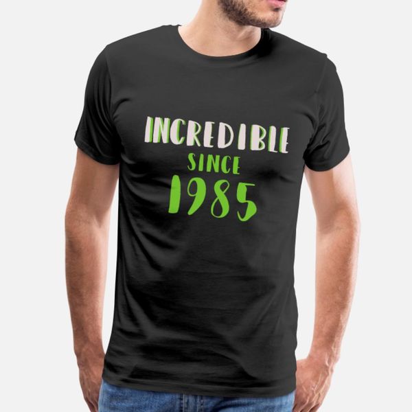 incredible since 1985 for the 34th birthday 1985 t shirt men designer tee shirt s-xxxl male crazy comical spring cool shirt
incredible since 1985 for the 34th birthday 1985 t shirt men designer tee shirt s-xxxl male crazy comical spring cool shirt
