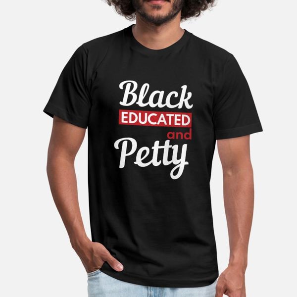 black educated and petty t shirt men designs 100% cotton o-neck kawaii fit funny casual summer letter shirt
black educated and petty t shirt men designs 100% cotton o-neck kawaii fit funny casual summer letter shirt