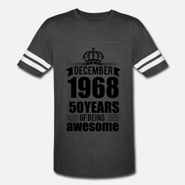 december 1968 50 years of being awesome t shirt men create cotton o-neck vintage anti-wrinkle comical spring autumn novelty shirt, White;black
december 1968 50 years of being awesome t shirt men create cotton o-neck vintage anti-wrinkle comical spring autumn novelty shirt, White;black