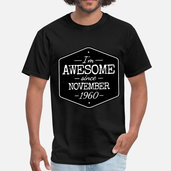 awesome since november 1960 t shirt men design short sleeve s-xxxl letter graphic comical spring unique shirt
awesome since november 1960 t shirt men design short sleeve s-xxxl letter graphic comical spring unique shirt
