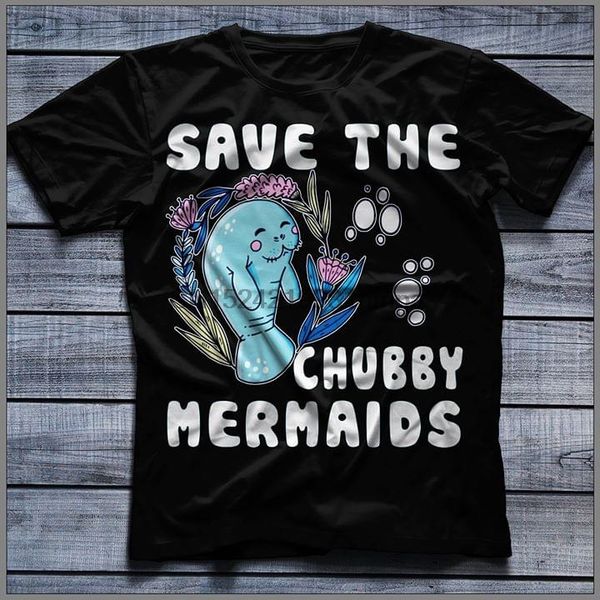 men t shirt sea dog save the chubby mermaids women tshirts