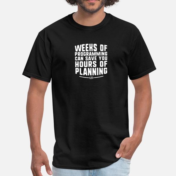 weeks of programming can save you hours of t shirt men custom 100% cotton size s-3xl formal sunlight funny casual spring autumn natural
weeks of programming can save you hours of t shirt men custom 100% cotton size s-3xl formal sunlight funny casual spring autumn natural