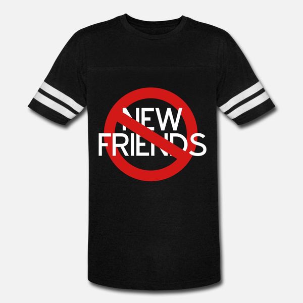 no new friends t shirt men customized cotton s-xxxl letter fit new style spring autumn family shirt
no new friends t shirt men customized cotton s-xxxl letter fit new style spring autumn family shirt