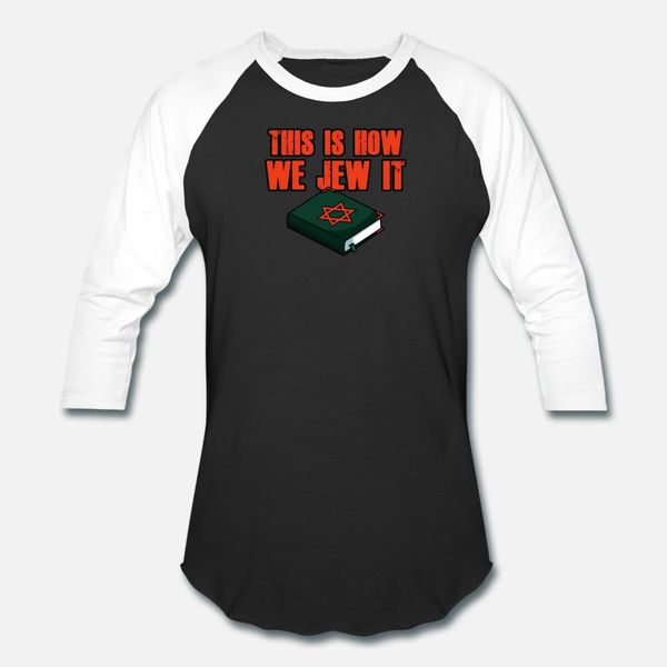 judaism, jewish, this, is, how, we, jew, it, book t shirt men personalized cotton round collar letters crazy building cool shirt
judaism, jewish, this, is, how, we, jew, it, book t shirt men personalized cotton round collar letters crazy building cool shirt