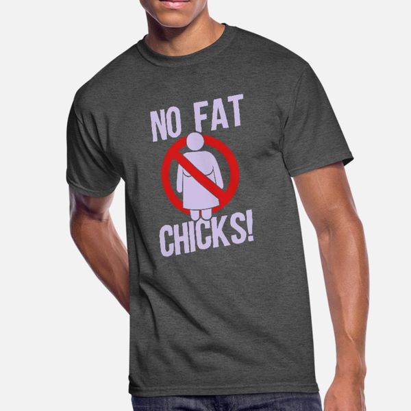 no fat chicks t shirt men knitted 100% cotton o-neck novelty famous breathable spring autumn pattern shirt
no fat chicks t shirt men knitted 100% cotton o-neck novelty famous breathable spring autumn pattern shirt