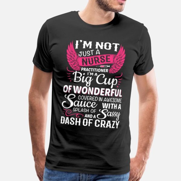 i m not just a nurse practitioner i m a big cup t shirt men personalized cotton s-3xl clothes cute funny summer natural shirt
i m not just a nurse practitioner i m a big cup t shirt men personalized cotton s-3xl clothes cute funny summer natural shirt
