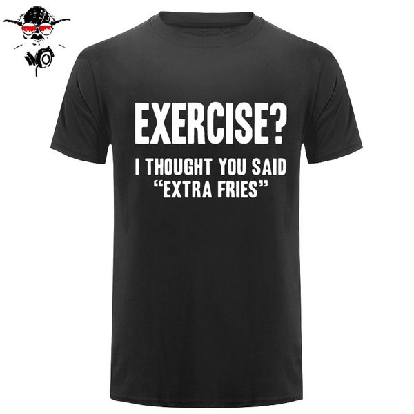 exercise i thought you said extra fries letter printed mens men t shirt t-shirt new short sleeve o neck casual tshirt tee
exercise i thought you said extra fries letter printed mens men t shirt t-shirt new short sleeve o neck casual tshirt tee