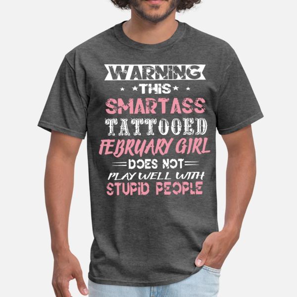 warning this smartass tattooed february girl hip h t shirt men create cotton o-neck clothes interesting breathable letters shirt
warning this smartass tattooed february girl hip h t shirt men create cotton o-neck clothes interesting breathable letters shirt