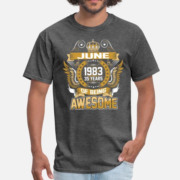 june 1983 35 years of being awesome t shirt men custom short sleeve s-xxxl pictures fitness comfortable spring family shirt
june 1983 35 years of being awesome t shirt men custom short sleeve s-xxxl pictures fitness comfortable spring family shirt