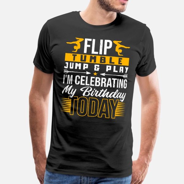flip and play i m celebrating my birthday t shirt men custom 100% cotton o-neck costume crazy comical summer style unique shirt
flip and play i m celebrating my birthday t shirt men custom 100% cotton o-neck costume crazy comical summer style unique shirt