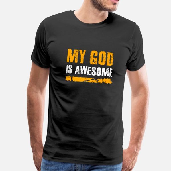 my god is awesome t shirt men personalized cotton size s-3xl family gift new style summer style natural shirt
my god is awesome t shirt men personalized cotton size s-3xl family gift new style summer style natural shirt