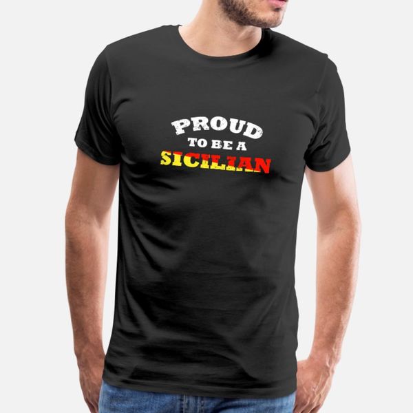 proud to be a sicilian italian gift t shirt men create tee shirt round neck costume anti-wrinkle casual summer style standard shirt
proud to be a sicilian italian gift t shirt men create tee shirt round neck costume anti-wrinkle casual summer style standard shirt