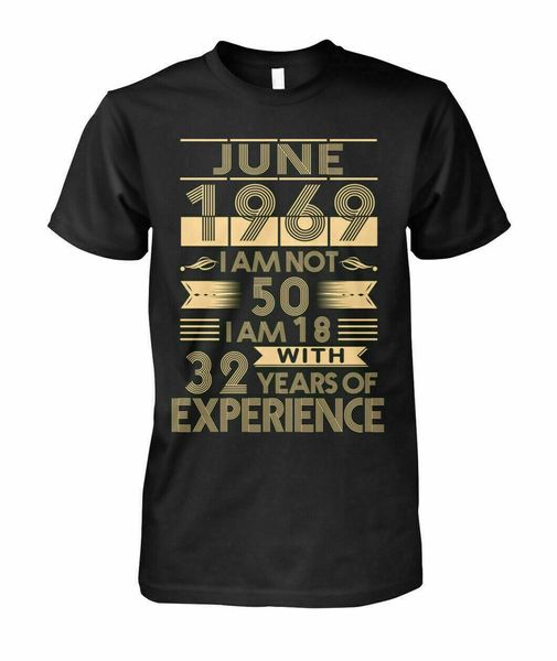 june 1969 i'm not 50 i'm 18 with 32 years of experience men t-shirt black cotton 2019 new fashion brand printed graphic tees
june 1969 i'm not 50 i'm 18 with 32 years of experience men t-shirt black cotton 2019 new fashion brand printed graphic tees