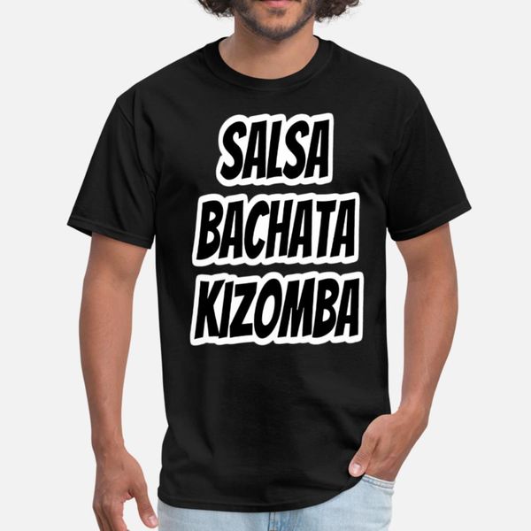 salsa bachata kizomba white outline border design t shirt men designs short sleeve o-neck formal fitness new style summer style novelty
salsa bachata kizomba white outline border design t shirt men designs short sleeve o-neck formal fitness new style summer style novelty