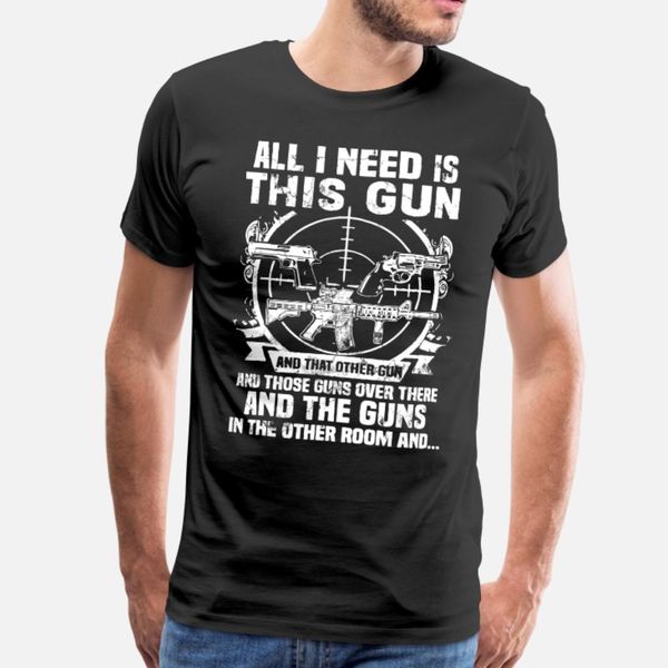 all i need is this gun and that other gun and thos t shirt men designs 100% cotton s-xxxl kawaii graphic new fashion summer style shirt
all i need is this gun and that other gun and thos t shirt men designs 100% cotton s-xxxl kawaii graphic new fashion summer style shirt