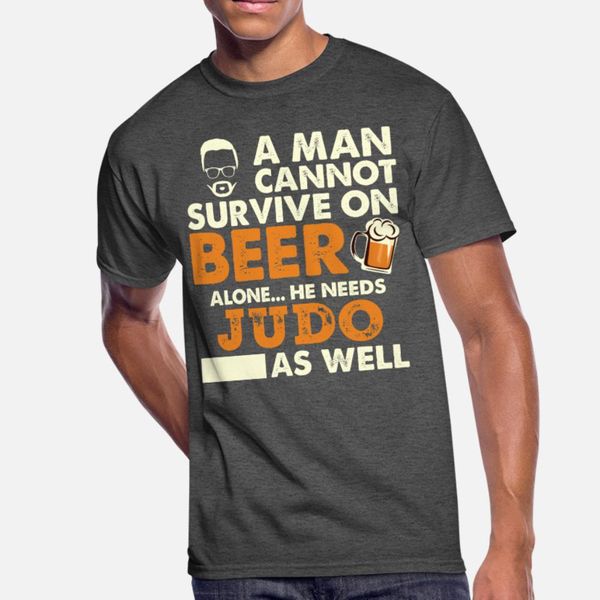 man cannot survive on beer alone he needs judo as t shirt men printing cotton o-neck trend crazy basic summer standard shirt
man cannot survive on beer alone he needs judo as t shirt men printing cotton o-neck trend crazy basic summer standard shirt