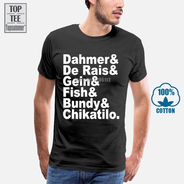 serial killer names dahmer bundy fisher gein mens cotton t shirt sell fashion cute tatoo lover t shirt tee
serial killer names dahmer bundy fisher gein mens cotton t shirt sell fashion cute tatoo lover t shirt tee