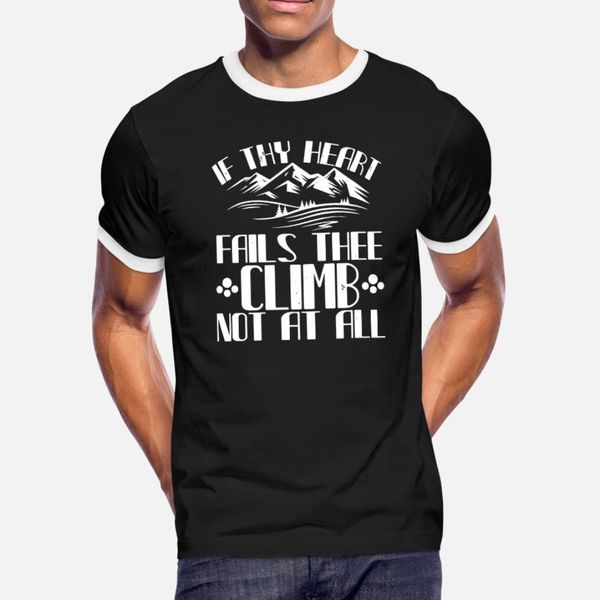 if thy heart fails thee climb t shirt men famous cotton o neck trend famous casual spring standard
if thy heart fails thee climb t shirt men famous cotton o neck trend famous casual spring standard