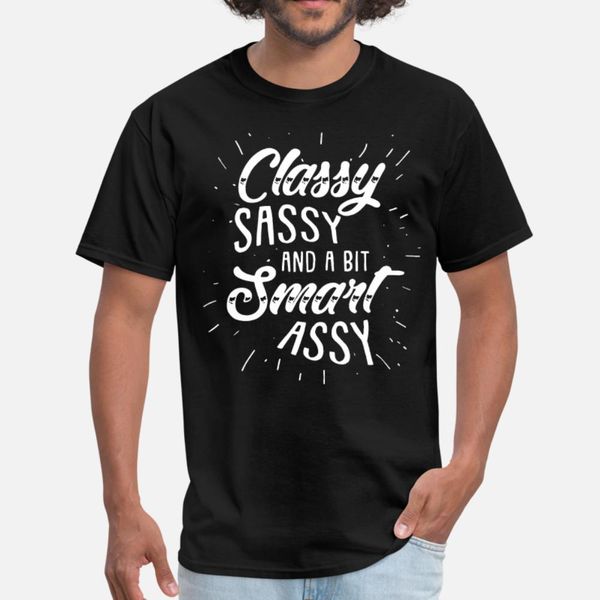 classy sassy and a bit smart assy 1 t shirt men customized short sleeve plus size 3xl formal famous funny spring trend shirt
classy sassy and a bit smart assy 1 t shirt men customized short sleeve plus size 3xl formal famous funny spring trend shirt