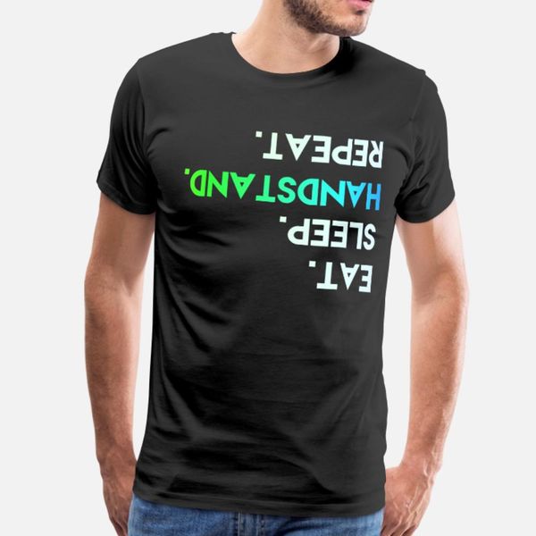 eat sleep handstand repeat sport slogan saying t shirt men loose 100% cotton s-3xl letter loose breathable summer trend shirt
eat sleep handstand repeat sport slogan saying t shirt men loose 100% cotton s-3xl letter loose breathable summer trend shirt