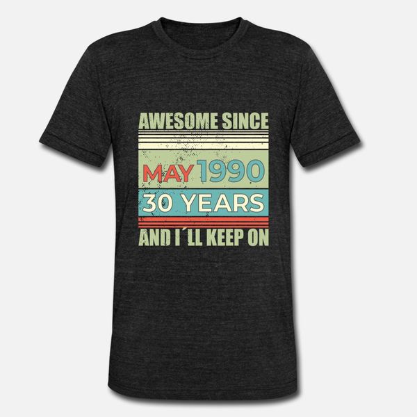 30 years awesome since 1990 birthday t shirt men designer cotton round collar slim graphic casual summer slim shirt
30 years awesome since 1990 birthday t shirt men designer cotton round collar slim graphic casual summer slim shirt