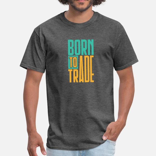 born to trade gift idea for stocks lovers market t shirt men character short sleeve crew neck gents loose funny summer trend shirt
born to trade gift idea for stocks lovers market t shirt men character short sleeve crew neck gents loose funny summer trend shirt