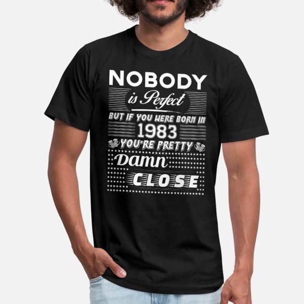 if you were born in 1983 t shirt men customize short sleeve o-neck leisure interesting basic spring leisure shirt, White;black 
if you were born in 1983 t shirt men customize short sleeve o-neck leisure interesting basic spring leisure shirt, White;black