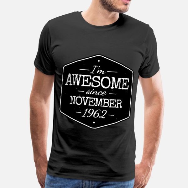 awesome since november 1962 t shirt men knitted cotton crew neck original crazy casual spring autumn novelty shirt
awesome since november 1962 t shirt men knitted cotton crew neck original crazy casual spring autumn novelty shirt