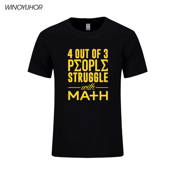 4 out of 3 people struggle with math t shirt men summer funny short sleeve t-shirt boy's tee shirts camiseta hombre
4 out of 3 people struggle with math t shirt men summer funny short sleeve t-shirt boy's tee shirts camiseta hombre