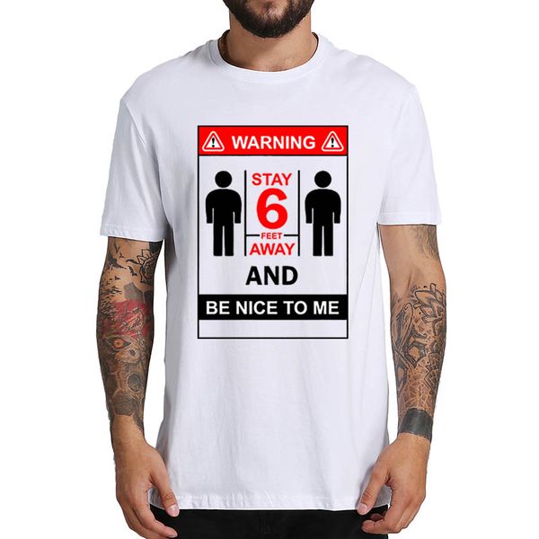 stay 6 feet away t shirt and be nice to me social distancing tshirt eu size 100% cotton basic camisetas crewneck tee
stay 6 feet away t shirt and be nice to me social distancing tshirt eu size 100% cotton basic camisetas crewneck tee