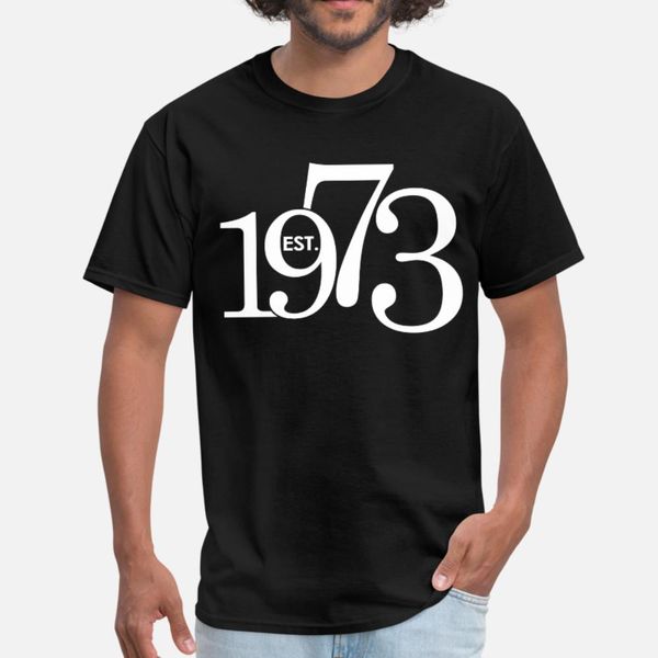 est. 1973 t shirt men designing cotton round collar cool gift basic spring autumn family shirt
est. 1973 t shirt men designing cotton round collar cool gift basic spring autumn family shirt