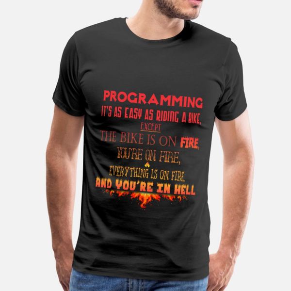 programmer programming it's as easy as riding a t shirt men designing 100% cotton o neck fit fit humor summer pattern shirt
programmer programming it's as easy as riding a t shirt men designing 100% cotton o neck fit fit humor summer pattern shirt