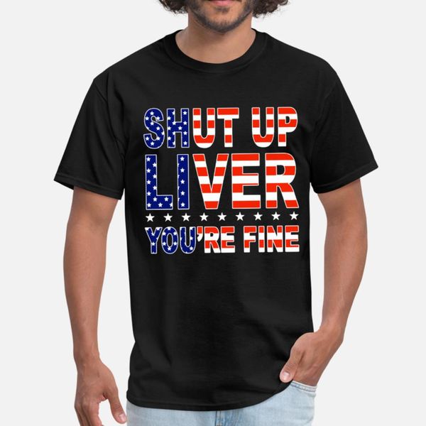shut up liver you re fine america t shirt men customized short sleeve round collar letter cute building summer formal shirt
shut up liver you re fine america t shirt men customized short sleeve round collar letter cute building summer formal shirt