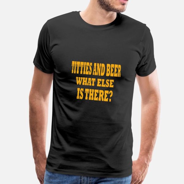titties and beer whats else t shirt men designs 100% cotton s-3xl standard famous basic spring autumn letter shirt
titties and beer whats else t shirt men designs 100% cotton s-3xl standard famous basic spring autumn letter shirt
