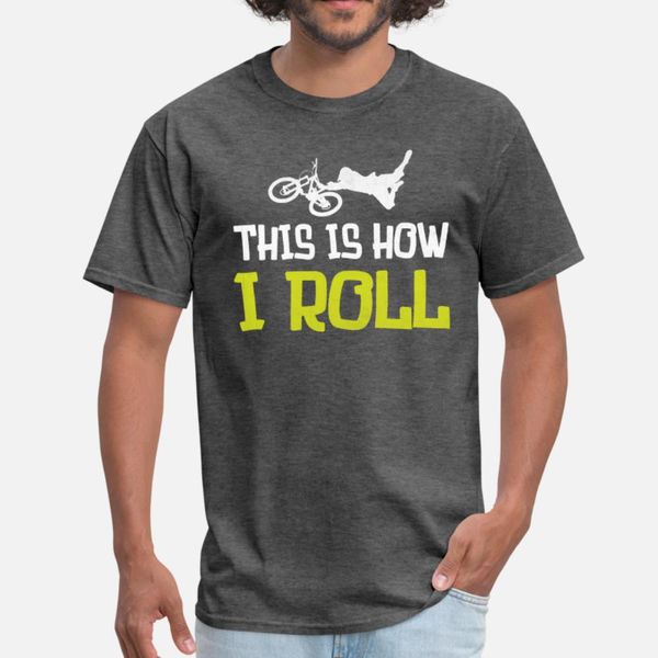 how i roll t shirt men interesting 100% cotton euro size s-3xl natural interesting authentic summer leisure
how i roll t shirt men interesting 100% cotton euro size s-3xl natural interesting authentic summer leisure