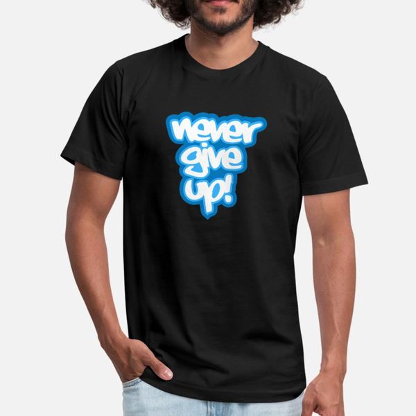 never give up t shirt men fit 100% cotton o neck vintage fit comfortable summer style vintage shirt
never give up t shirt men fit 100% cotton o neck vintage fit comfortable summer style vintage shirt