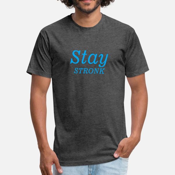 stay stronk 2 t shirt men create tee shirt size s-3xl standard graphic basic summer style normal shirt
stay stronk 2 t shirt men create tee shirt size s-3xl standard graphic basic summer style normal shirt