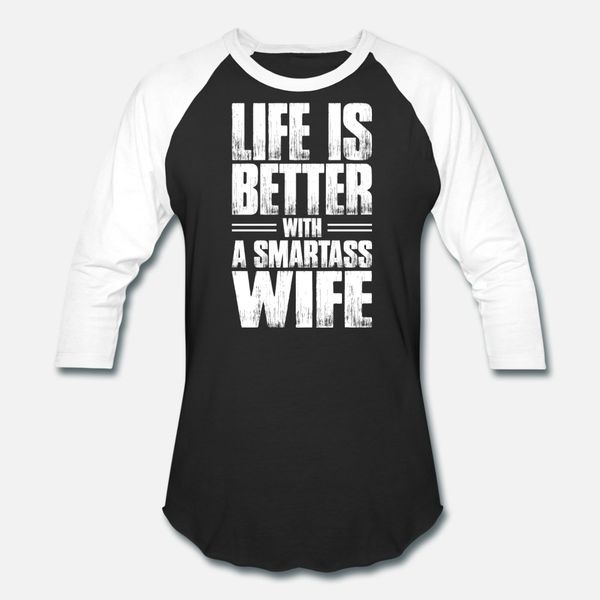 life is better with a smartass wife t shirt men printing tee shirt round neck fit loose humor summer style trend shirt
life is better with a smartass wife t shirt men printing tee shirt round neck fit loose humor summer style trend shirt