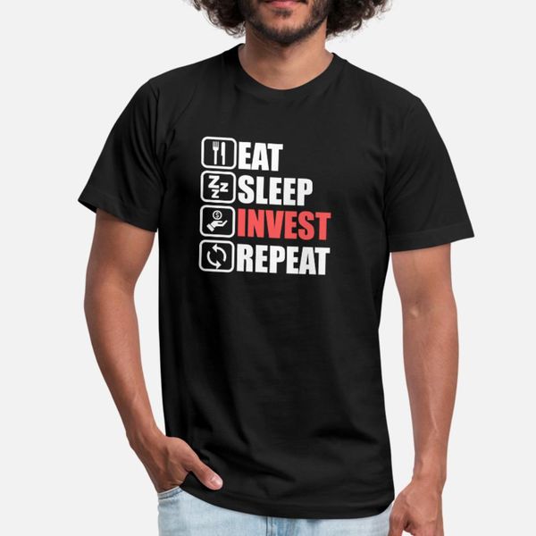 ешьте sleep invest repeat подарки спекуляции заработать любовь майки мужчин печать хлопка o-шея отдых подарки смешного casual summer style п
ешьте sleep invest repeat подарки спекуляции заработать любовь майки мужчин печать хлопка o-шея отдых подарки смешного casual summer style п