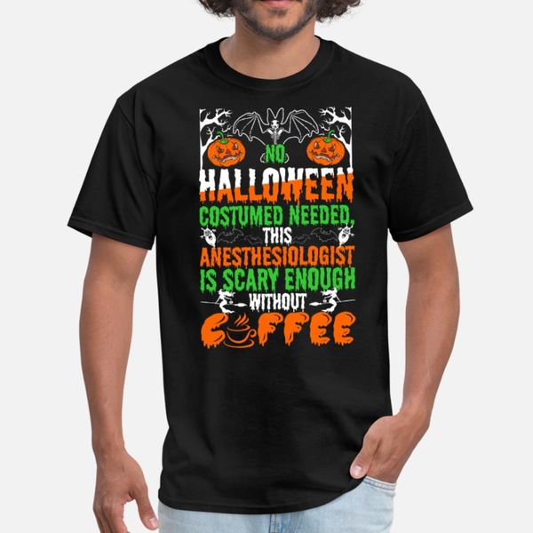 no halloween costume needed anesthesiologist is sc t shirt men customized cotton euro size s-3xl sunlight new fashion shirt 
no halloween costume needed anesthesiologist is sc t shirt men customized cotton euro size s-3xl sunlight new fashion shirt