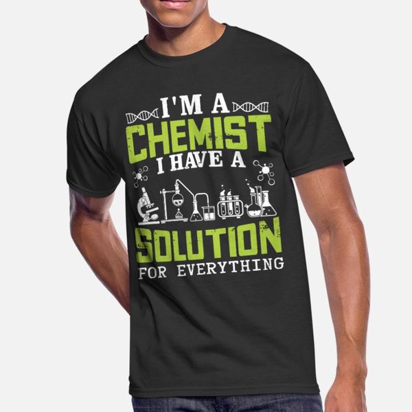 i m a chemist i have a solution for everything che t shirt men designing 100% cotton euro size s-3xl gents loose new fashion shirt
i m a chemist i have a solution for everything che t shirt men designing 100% cotton euro size s-3xl gents loose new fashion shirt