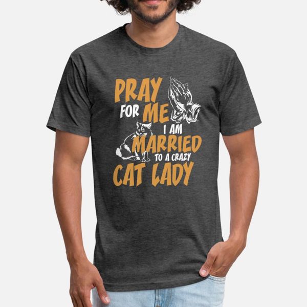 cat pray for me i am married to a crazy cat la t shirt men printed tee shirt plus size 3xl standard fitness basic spring standard shirt
cat pray for me i am married to a crazy cat la t shirt men printed tee shirt plus size 3xl standard fitness basic spring standard shirt