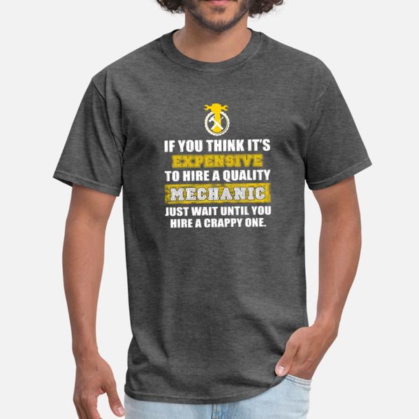 mechanic u think it s expensive to hire a qual t shirt men printing cotton round neck slim sunlight humor summer cool shirt
mechanic u think it s expensive to hire a qual t shirt men printing cotton round neck slim sunlight humor summer cool shirt