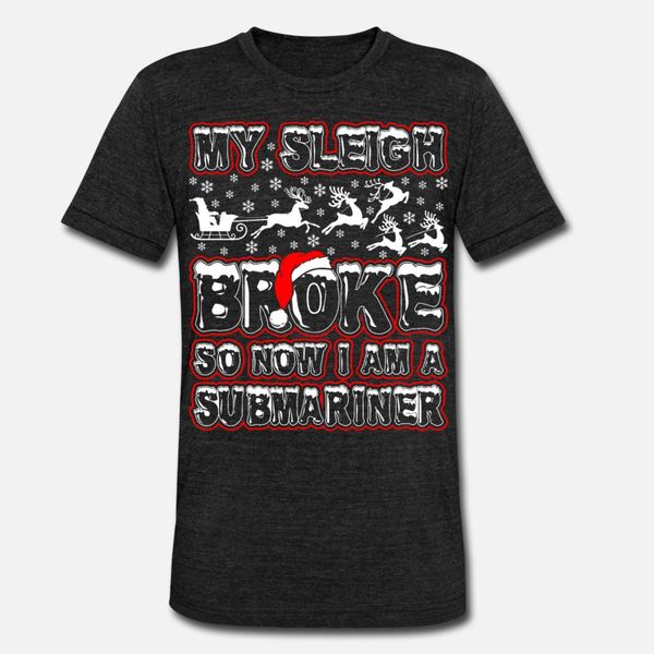 my sleigh broke so now i am a submariner t shirt men designer cotton o neck family gift funny casual spring letter shirt
my sleigh broke so now i am a submariner t shirt men designer cotton o neck family gift funny casual spring letter shirt