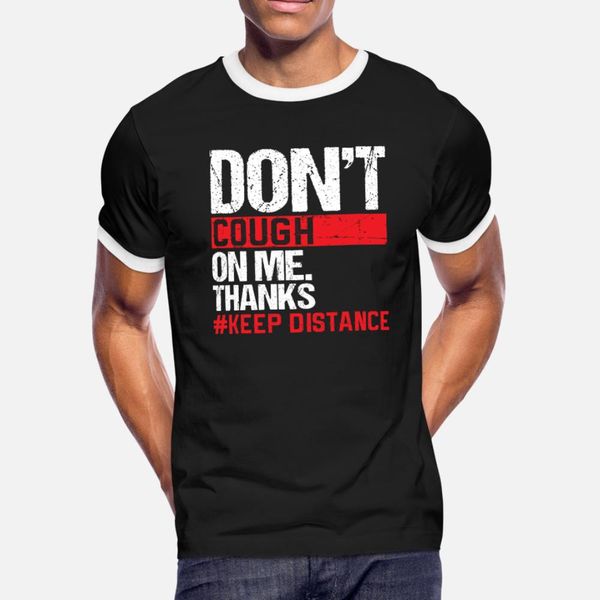 don't cough on me thanks t shirt men design cotton s-xxxl pictures fit building summer style normal shirt
don't cough on me thanks t shirt men design cotton s-xxxl pictures fit building summer style normal shirt